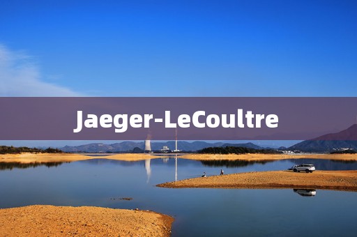 Jaeger-LeCoultre