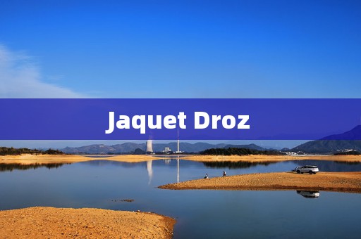 Jaquet Droz